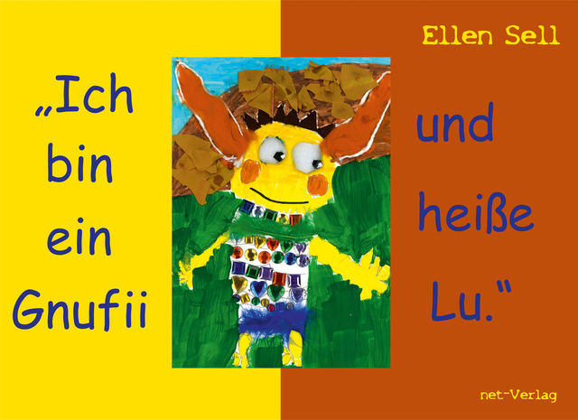 Ich bin ein Gnufii und heiße Lu, Ellen Sell