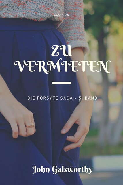 Zu vermieten, John Galsworthy