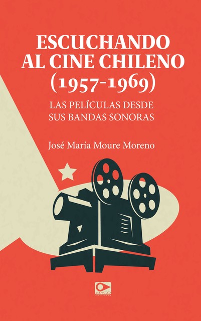 Escuchando al cine chileno (1957–1969), José María Moure