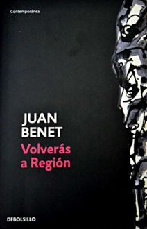 Volverás A Región, Juan Benet