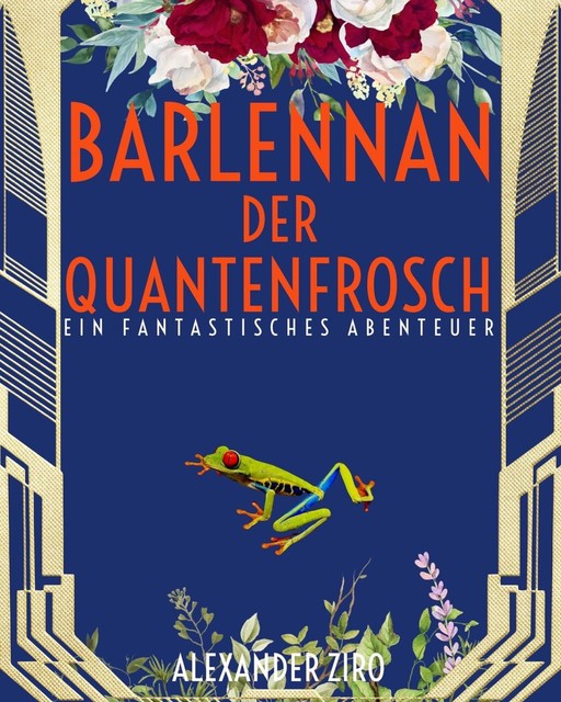 Barlennan der Quantenfrosch, Alexander Ziro