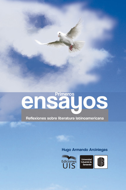 Primeros ensayos: Reflexiones sobre literatura latinoamericana, Hugo Arciniegas