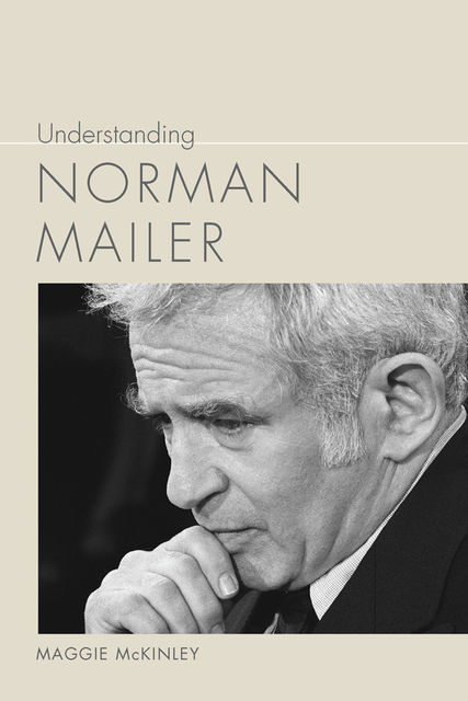 Understanding Norman Mailer, Maggie McKinley