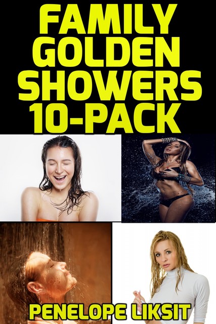 Family Golden Showers 10-Pack, Penelope Liksit
