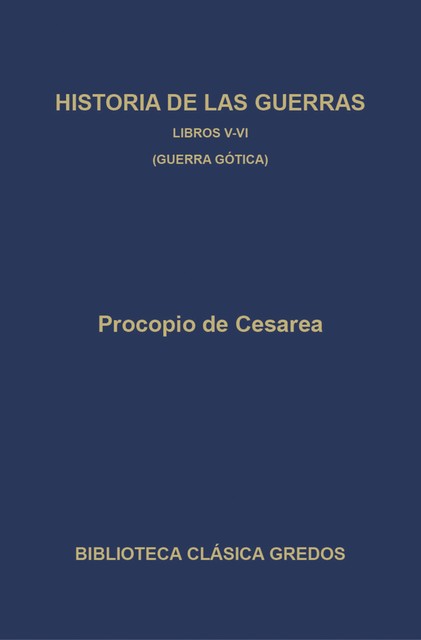 Historia de las guerras. Libros V-VI. Guerra gótica, Procopio de Cesárea