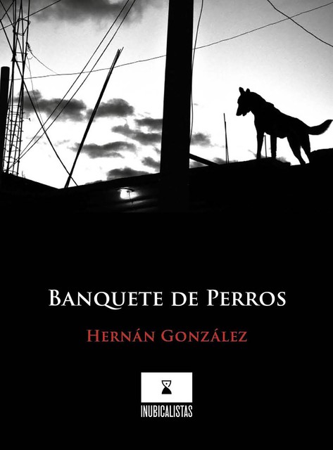 Banquete de perros, Hernán González