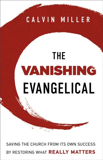 Vanishing Evangelical, Calvin Miller