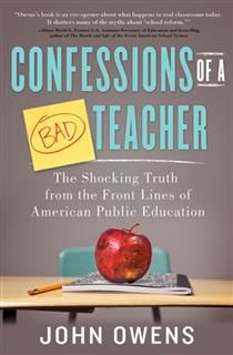 Confessions of a Bad Teacher, John Owens