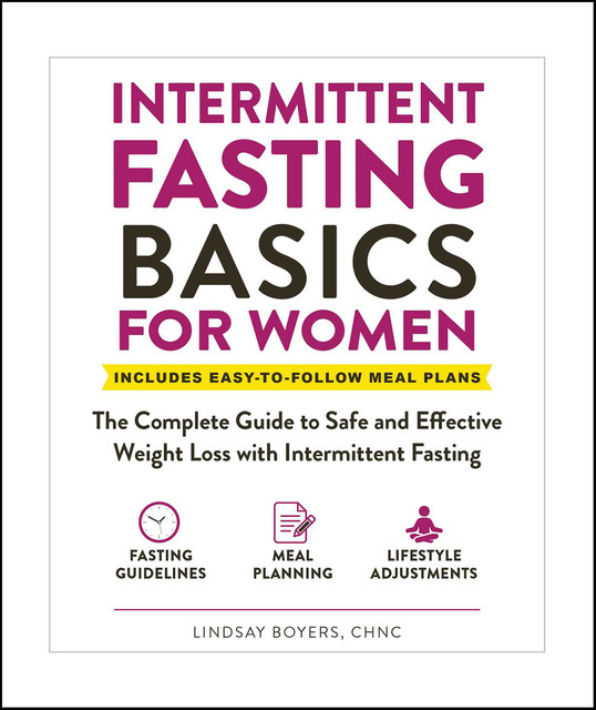 Intermittent Fasting Basics for Women, Lindsay Boyers