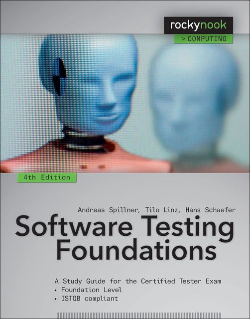 Software Testing Foundations, Andreas Spillner, Tilo Linz, Hans Schaefer