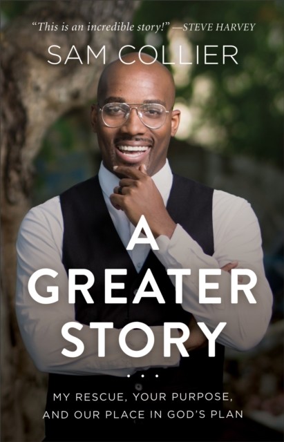 Greater Story, Sam Collier