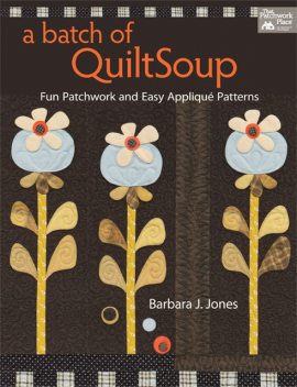 A Batch of QuiltSoup, Barbara Jones