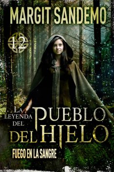 El Pueblo del hielo 12 – Fuego en la sangre, Margit Sandemo