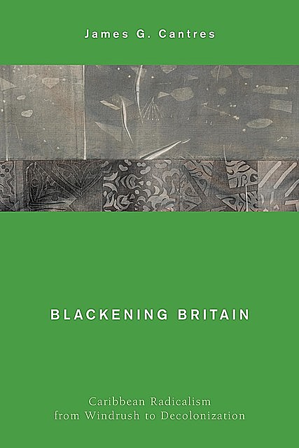 Blackening Britain, James G. Cantres