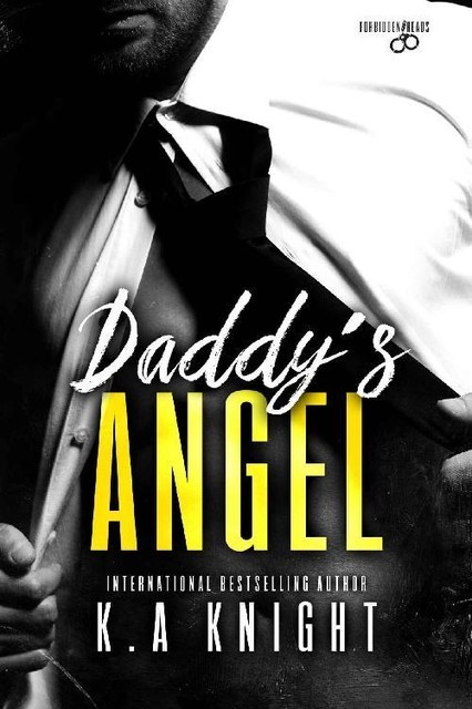Daddy's Angel (Forbidden Reads Book 1), K. A Knight