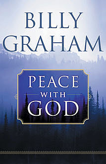 Peace with God, Billy Graham