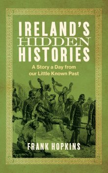 Ireland's Hidden Histories, Frank Hopkins