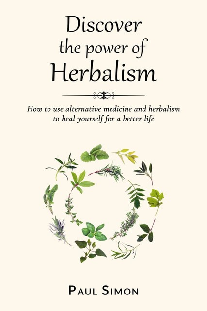 Discover the Power of Herbalism, Paul Simon