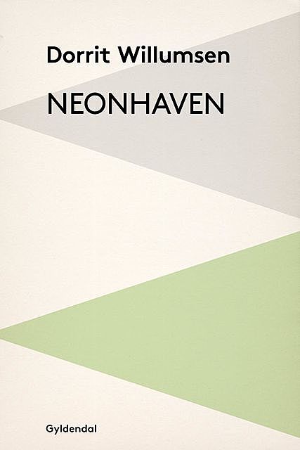 Neonhaven, Dorrit Willumsen