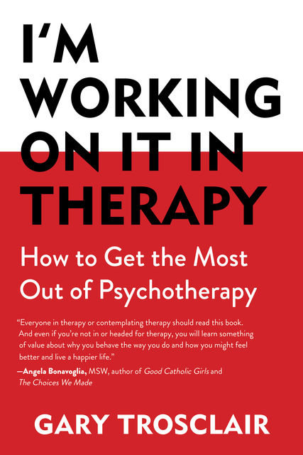 I'm Working On It in Therapy, Gary Trosclair