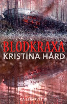 Blodkraxa, Kristina Hård