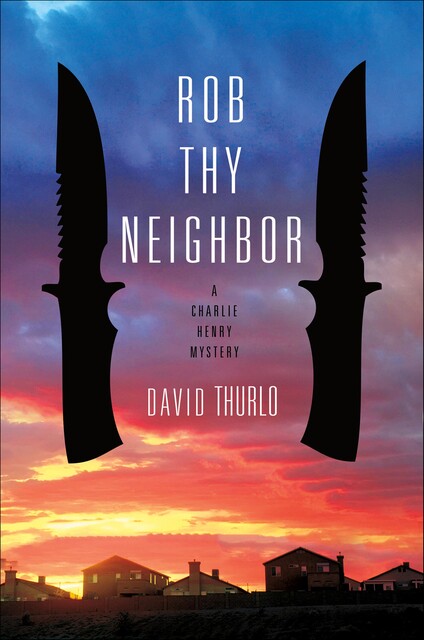 Rob Thy Neighbor, David Thurlo