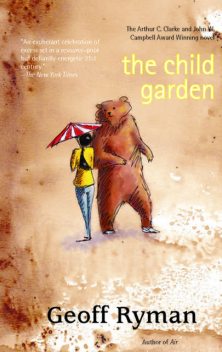 The Child Garden, Geoff Ryman