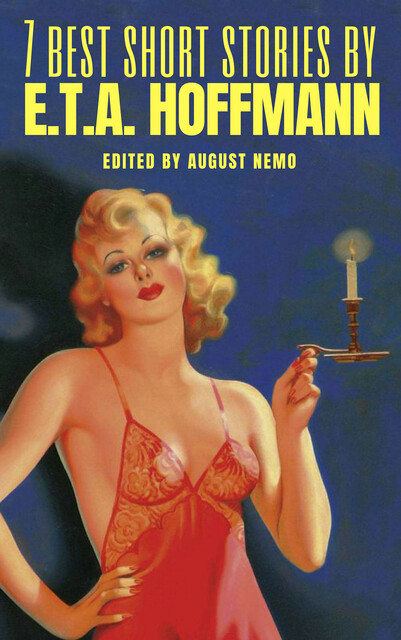 7 best short stories by E.T.A. Hoffmann, E.T.A.Hoffmann, August Nemo