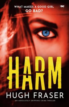 Harm, Hugh Fraser