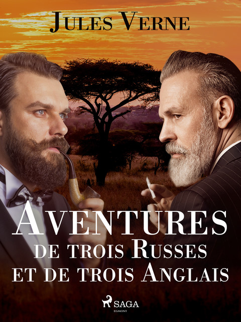 Aventures De Trois Russes Et De Trois Anglais Dans L’Afrique Australe, Jules Verne