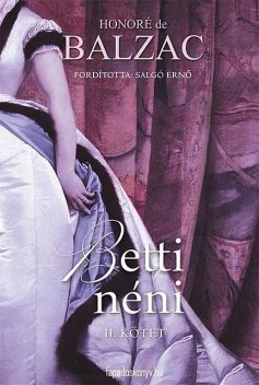 Betti néni II. rész, Honoré de Balzac