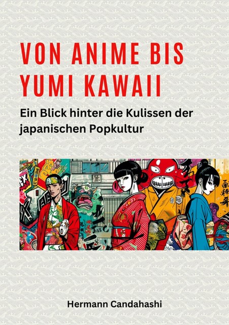 Von Anime bis Yumi Kawaii, Hermann Candahashi