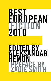 Best European Fiction 2010, Aleksandar Hemon