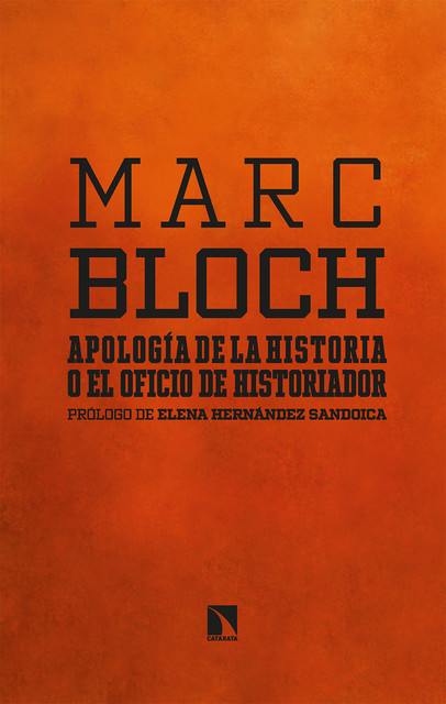 Apología de la historia o el oficio de historiador, Marc Bloch