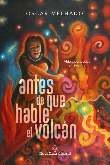 Antes de que hable el volcán, Oscar Melhado