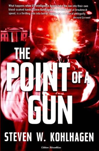 The Point Of A Gun, Steven W.Kohlhagen