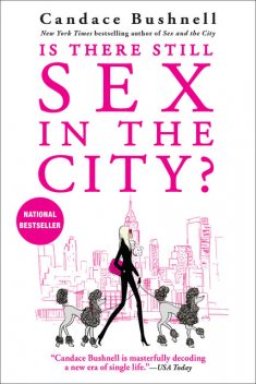 Is There Still Sex in the City, Candace Bushnell