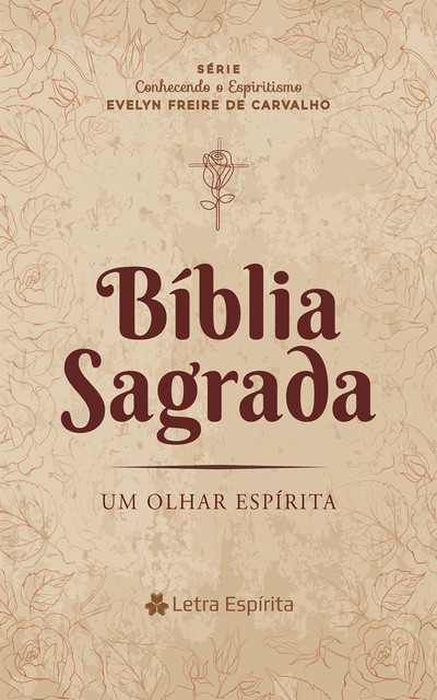 Bíblia Sagrada, Evelyn Freire de Carvalho