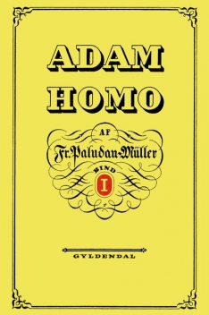 Adam Homo. Første Deel, Frederik Paludan-Müller