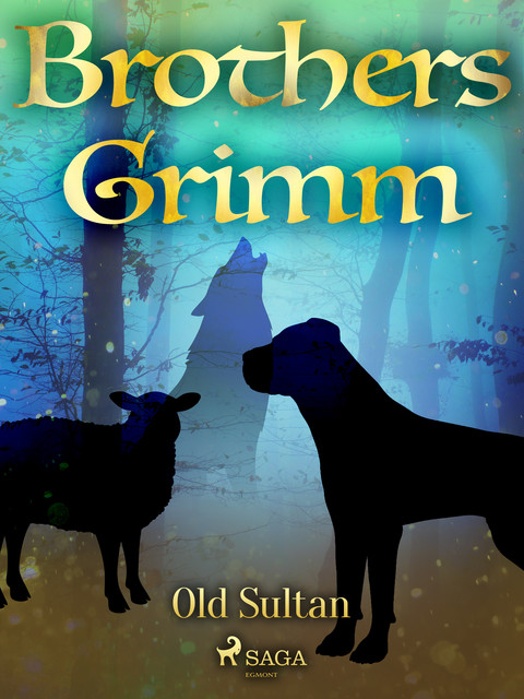 Old Sultan, Brothers Grimm