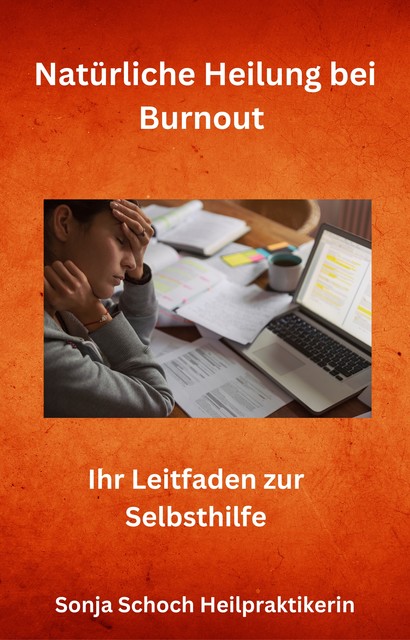 Natürliche Heilung bei Burnout, Sonja Schoch