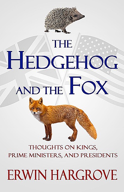 Thoughts on Kings, Prime Ministers, and Presidents, Erwin Hargrove