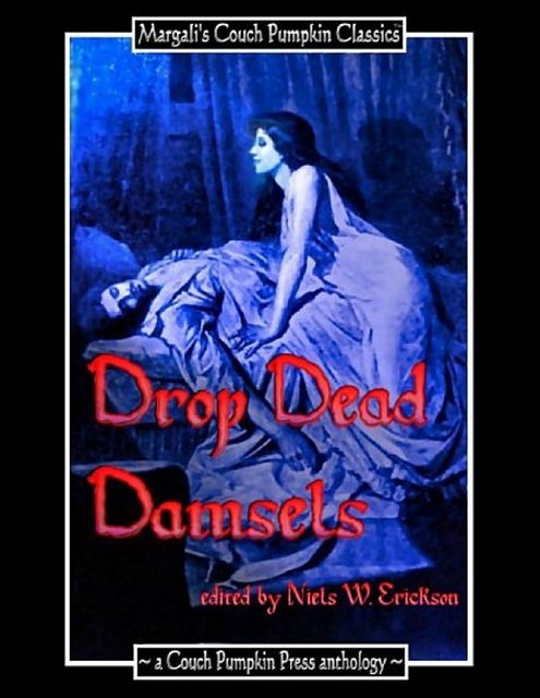 Drop Dead Damsels, editor, N.W. Erickson