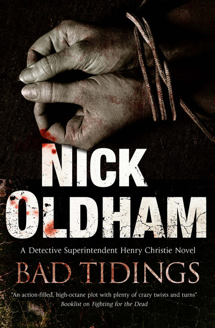 Bad Tidings, Nick Oldham