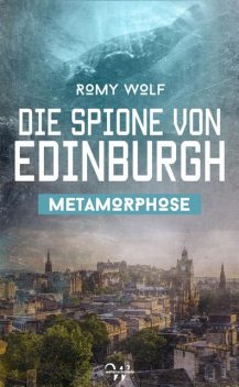 Die Spione von Edinburgh 2, Romy Wolf