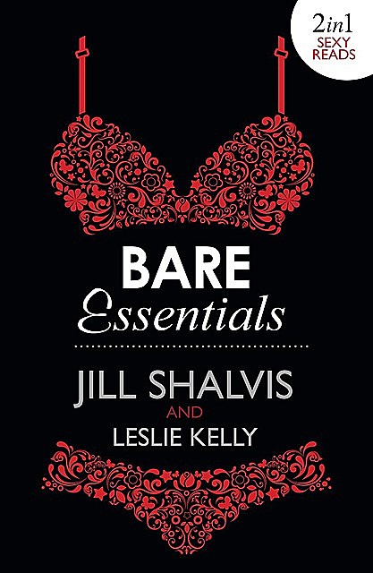Bare Essentials, Jill Shalvis, Leslie Kelly