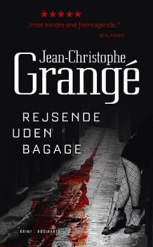 Rejsende uden bagage, Jean-Christophe Grange
