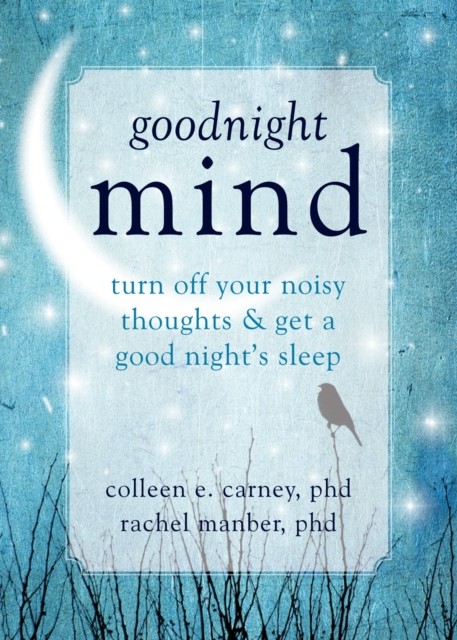 Goodnight Mind, Colleen E. Carney
