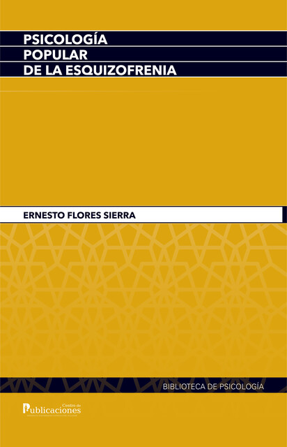 Psicología popular de la esquizofrenia, Ernesto Flores Sierra