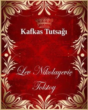 Kafkas Tutsağı, Lev Tolstoy